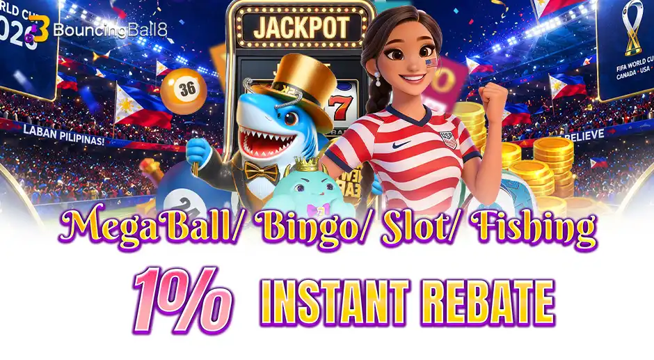 BouncingBall8 MegaBall/ Bingo/ Slot/ Fishing 1% Instant Rebate